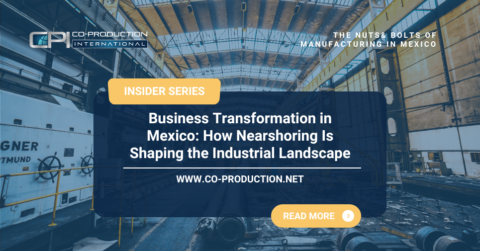 Business Transformation in Mexico: How Nearshoring Is Shaping the Industrial Landscape