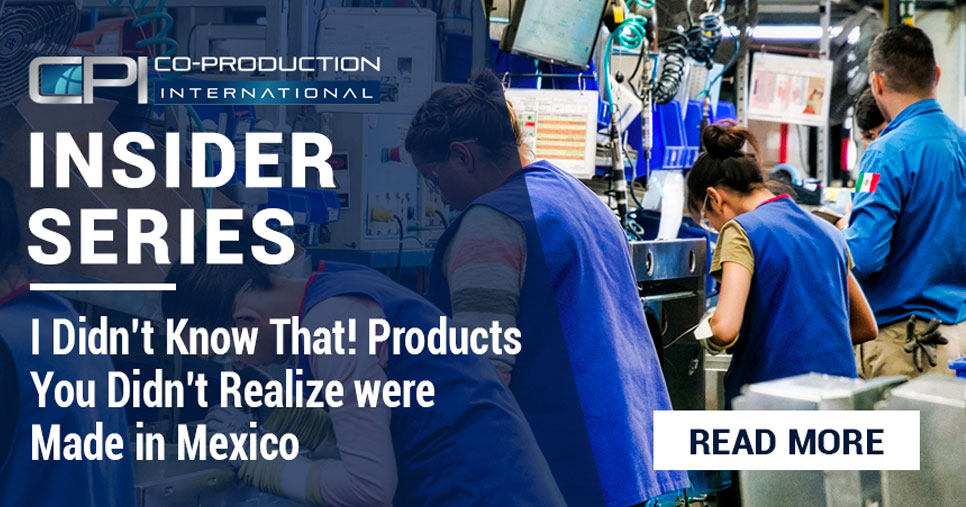 What Does Mexico Manufacture? Products You Didn’t Realize Were Made in Mexico