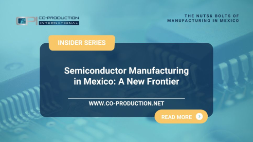 Semiconductor Manufacturing in Mexico: A New Frontier