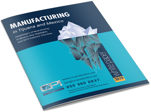 Manufacturing in Tijuana and Mexico - White Paper Download