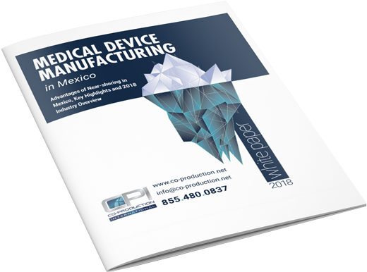 Medical Device Manufacturing in Baja California and Mexico