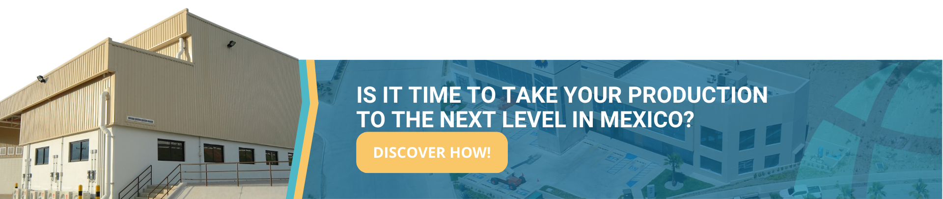 s it time to take your production to the next level in Mexico 1